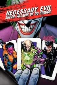 شر مطلق: ابرشرورهای دی‌سی کامیکس (Necessary Evil: Super-Villains of DC Comics)