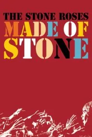 استون روزز: ساخته شده از سنگ (The Stone Roses: Made of Stone)
