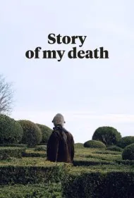 داستان مرگ من (Story of My Death)