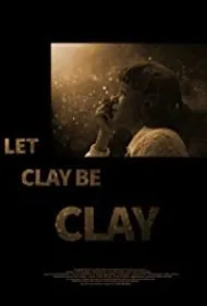 بگذار خاک، خاک بماند (Let Clay Be Clay)