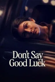 نگو موفق باشی (Dont Say Good Luck)