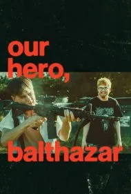 قهرمان ما بالتازار (Our Hero Balthazar)