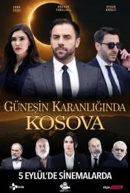 کوزوو در تاریکی خورشید (Gunesin Karanliginda Kosova)