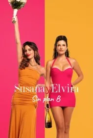 سوزانا و الویرا: بدون نقشه جایگزین (Susana and Elvira: No Plan B)
