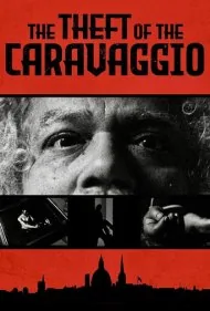 سرقت کاراواجو (The Theft of the Caravaggio)