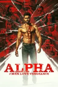 آلفا: مردان انتقام (Alpha: Men Love Vengeance)