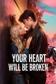 قلبت خواهد شکست (Your Heart Will Be Broken)