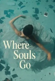جایی که روح‌ها می‌روند (Where Souls Go)