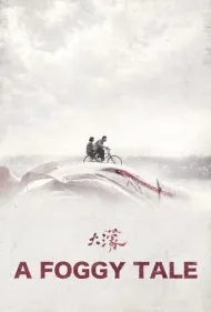 داستانی مه‌آلود (A Foggy Tale)