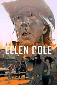 آخرین مقاومت الن کول (The Last Stand of Ellen Cole)