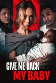 بچه‌ام را پس بده (Give Me Back My Baby)
