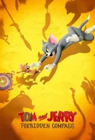 تام و جری: قطب‌نمای اسرارآمیز (Tom and Jerry: Forbidden Compass)