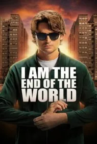 من پایان جهانم (I Am the End of the World)