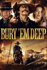 عمیق دفنشان کن (Bury Em Deep)