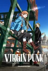 ویرجین پانک: دختر ساعت‌گونه (VIRGIN PUNK Clockwork Girl)