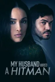 همسرم یه آدمکش استخدام کرده (My Husband Hired a Hitman)
