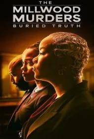 قتل‌های میل‌وود: حقیقت مدفون (The Millwood Murders: Buried Truth)