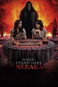 مادر: پیامی از جهنم (Mama: Pesan dari Neraka)