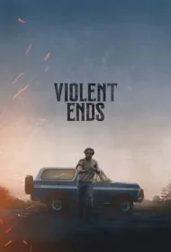 سرنوشت خونین (Violent Ends)