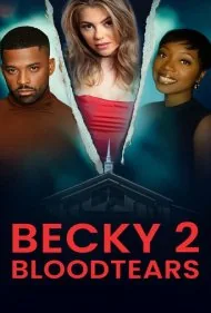 بکی 2: اشک‌های خونین (Becky II: Bloodtears)