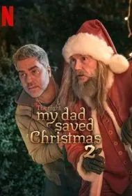 شبی که پدرم کریسمس را نجات داد 2 (The Night My Dad Saved Christmas 2)