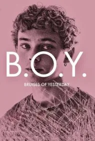 پسر: زخم‌های دیروز (B.O.Y.: Bruises of Yesterday)