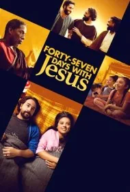 چهل‌وهفت روز با عیسی (Forty-Seven Days with Jesus)