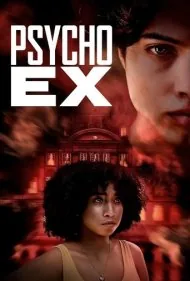اکس روانی (Psycho Ex)
