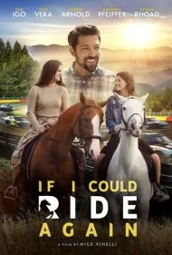 اگر دوباره می‌توانستم سوار شوم (If I Could Ride Again)