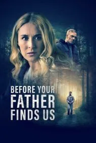 پیش از آنکه پدرت ما را پیدا کند (Before Your Father Finds Us)
