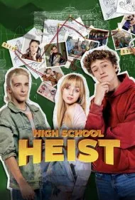 سرقت دبیرستان (High School Heist)