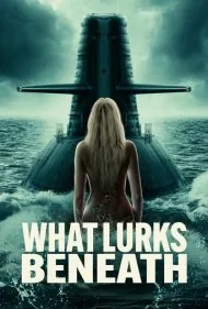 آنچه در اعماق پنهان است (What Lurks Beneath)