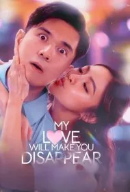 عشقم تو را ناپدید خواهد کرد (My Love Will Make You Disappear)
