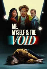 من، خودم و خلأ (Me, Myself And the Void)