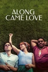 عشق از راه رسید (Along Came Love)
