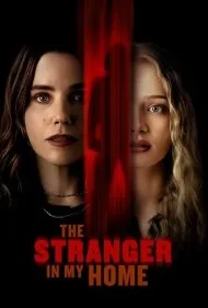 غریبه‌ای در خانه من (The Stranger in My Home)