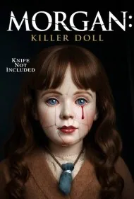 مورگان: عروسک قاتل (Morgan: Killer Doll)