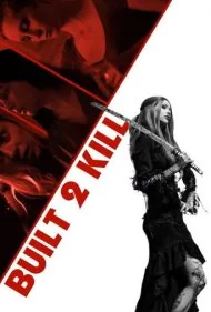 ساخته‌شده برای کشتن 2 (Built 2 Kill)