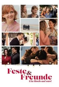 جشن‌ها و دوستان - به افتخار ما! (Feste And Freunde - Ein Hoch auf uns!)