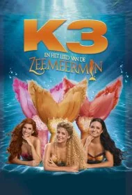 کی3 و آواز پری دریایی (K3 en Het Lied van de Zeemeermin)