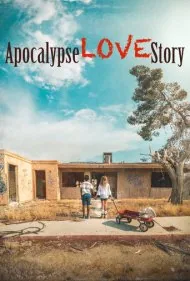 داستانی عاشقانه در آخرالزمان (Apocalypse Love Story)