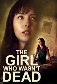دختری که نمرده بود (The Girl Who Wasn't Dead)
