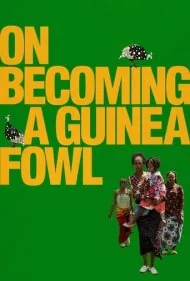 در مسیر تبدیل شدن به یک مرغ مروارید (On Becoming a Guinea Fowl)