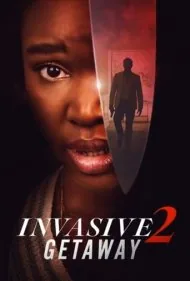 تهاجمی 2: فرار (Invasive 2: Getaway)