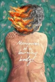 ‫خاطرات یک تنِ سوزان (Memories of a Burning Body)