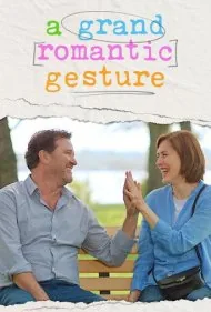 اقدام عاشقانه‌ی بزرگ (A Grand Romantic Gesture)