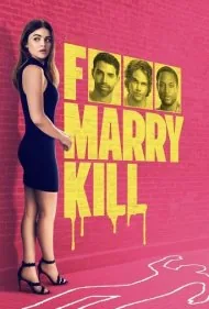 بازی خطرناک (F*** Marry Kill)