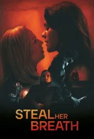 نفسش را بدزد (Steal Her Breath)