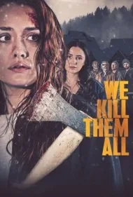 همه را می‌کشیم (We Kill Them All)