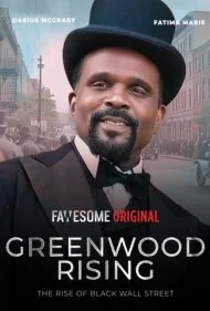گرین‌وود در حال اوج: ظهور وال استریت سیاه (Greenwood Rising: The Rise of Black Wall Street)